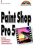 Image de Paint Shop Pro 5.0 Taschenbuch. Fotos bearbeiten, montieren, retuschieren (Office Einzeltitel)