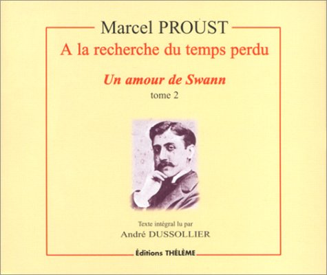 A la recherche du temps perdu : Un amour de Swann, tome 2 (coffret 4 CD) A la recherche du temps perdu : Un amour de Swann, tome 2 (coffret 4 CD)