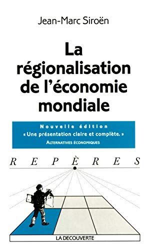 La régionalisation de l'économie mondiale La régionalisation de l'économie mondiale