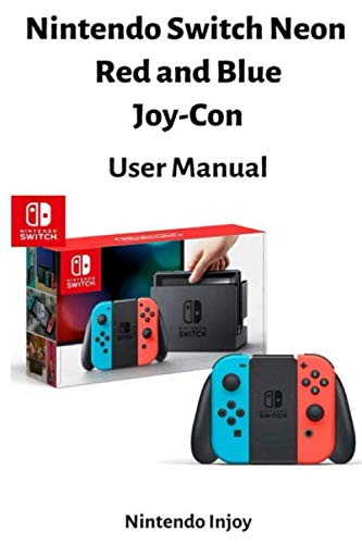 Preisvergleich Produktbild Nintendo Switch Neon Red and Blue Joy-Con User's Manual: GP3X7