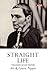 Straight Life: The Story of Art Pepper by Art Pepper, Laurie Pepper