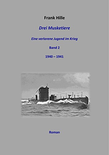 Download Drei Musketiere - Eine verlorene Jugend im Krieg - Band 2 Download Drei Musketiere - Eine verlorene Jugend im Krieg - Band 2
