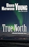 Image de True North (A Weekly Challenge Short Story Book 10) (English Edition)