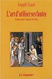 L'art d'utiliser ses fautes, d'après Saint François de Sales