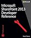 Microsoft SharePoint 2013 Developer Reference (English Edition) by 