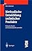 Methodische Entwicklung technischer Produkte: Methoden flexibel und situationsgerecht anwenden (VDI-Buch) by 