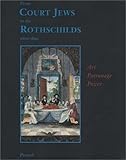 Image de From Court Jews to the Rothschilds: Art, Patronage, and Power 1600-1800