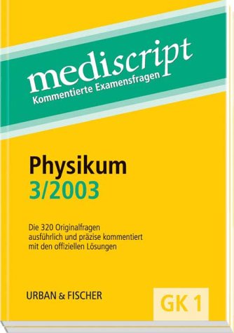 Mediscript, Kommentierte Examensfragen, GK 1, Examensbände : Physikum 3/2003, 2 Bde.