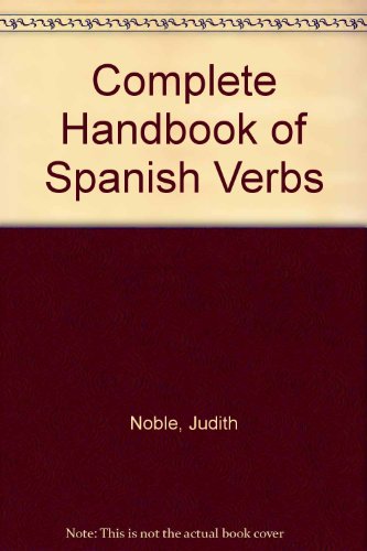 Complete Handbook of Spanish Verbs