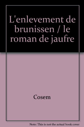 ENLÈVEMENT DE BRUNISSEN (L')