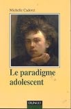 Image de Le Paradigme adolescent : Approche psychanalytique et anthropologique