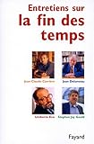 Entretiens sur la fin des temps