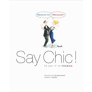Say chic !: To say it in french.