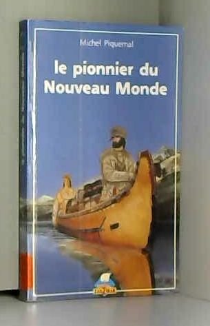 couverture de : PIONNIER DU NOUVEAU MONDE (LE)
