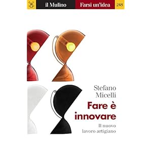 Fare è innovare (Farsi un'idea)