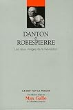 Volume 8 : Danton et Robespierre : Les deux visages de la Révolution