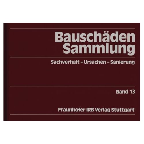 [PDF] Download Bauscháden-Sammlung - 13 Bde. - Bd.13 Kostenlos
