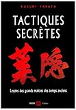 Tactiques secrètes : Leçons martiales des grands maîtres des temps anciens