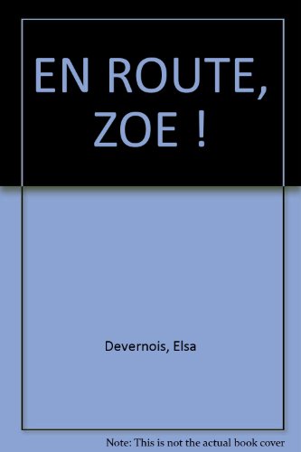 couverture de : En route, Zo&eacute; !