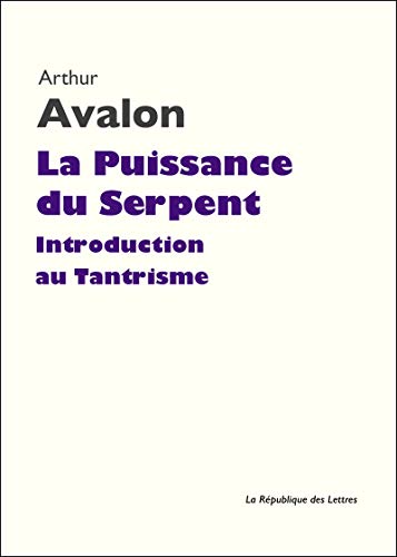 Télécharger La Puissance du Serpent: Introduction au Tantrisme Livre eBook France
