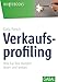Verkaufsprofiling: Wie Sie Ihre Kunden lesen und lenken (Whitebooks) by 