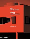 Le Corbusier: Ideas & Forms (New Edition) by 