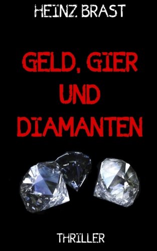 Preisvergleich Produktbild Geld, Gier und Diamanten