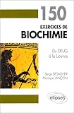 150 exercices de biochimie : Du DEUG à la licence