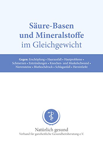 Download Säure-Basen und Mineralstoffe im Gleichgewicht (Ratgeber 2) Download Säure-Basen und Mineralstoffe im Gleichgewicht (Ratgeber 2)