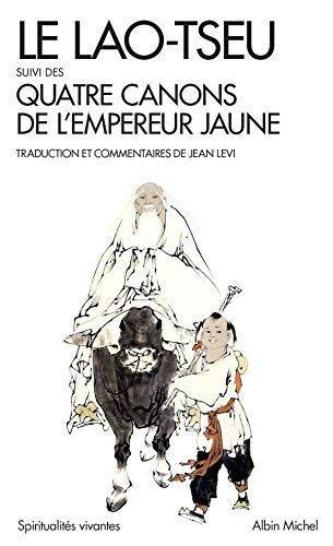 Télécharger Le Lao-Tseu: Suivi des Quatre Canons de l'empereur jaune Livre PDF Gratuit