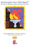 Image de Re-Energize Your Vital Spark: 20 ways to decrease stress and enjoy life more (English Edition)