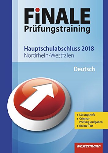 Download FiNALE Prüfungstraining Hauptschulabschluss Nordrhein-Westfalen: Deutsch 2018 Arbeitsbuch mit Lösungsheft Download FiNALE Prüfungstraining Hauptschulabschluss Nordrhein-Westfalen: Deutsch 2018 Arbeitsbuch mit Lösungsheft