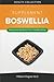 Produktbild The Boswellia Supplement: Alternative Medicine for a Healthy Body