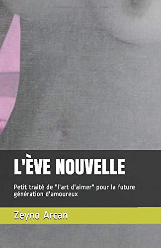 Télécharger L'ÈVE NOUVELLE: Petit traité de