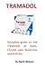 Produktbild Tramadol: Complete guide on the Treatment of Pains, Chronic pain Syndrome and Arthritis.
