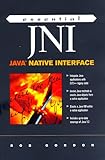 Essential Jni: Java Native Interface (Essential Java) by 