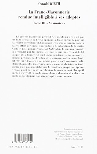 Book's Cover of La Franc-maçonnerie rendue intelligible à ses adeptes, tome III : Le Maître