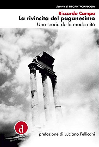 Download La rivincita del paganesimo: Una teoria della modernità Download La rivincita del paganesimo: Una teoria della modernità