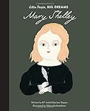 Mary Shelley (Little People, Big Dreams, Band 37) by Maria Isabel Sanchez Vegara, Yelena Bryksenkova