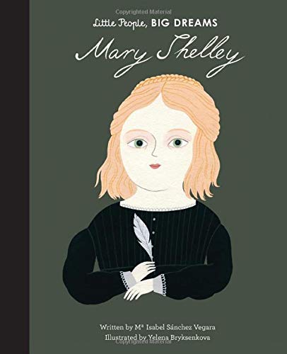 Mary Shelley (Little People, Big Dreams, Band 37)