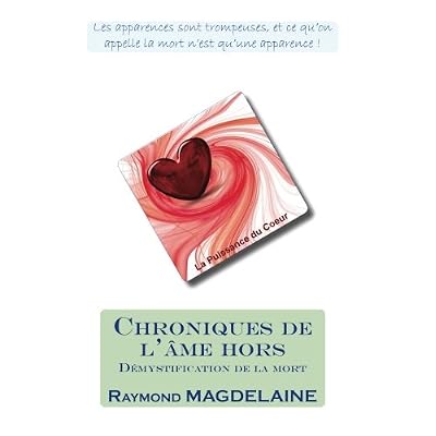 Chroniques de l'ame hors: Démystification de la mort