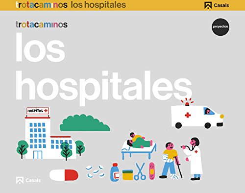El hospital 4 años Trotacaminos