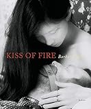 Barbara Nitke - Kiss of Fire by