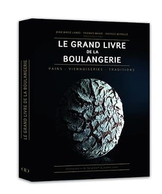 Ducasse Edition Le Grand Livre de la Boulangerie