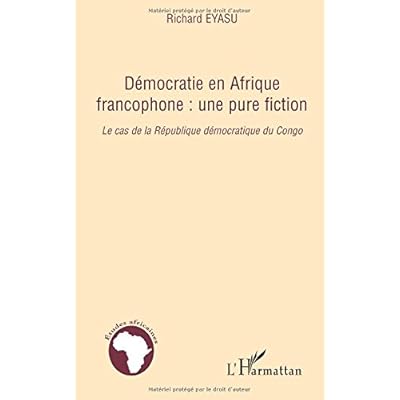 Démocratie en Afrique francophone : une pure fiction : Le cas de la République démocratique du Congo