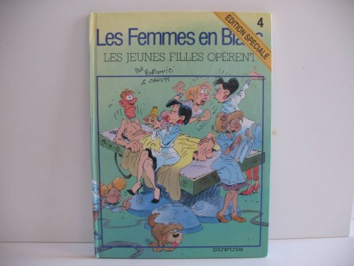 couverture de : Les Femmes en Blanc N?4 : Les jeunes filles op&egrave;rent