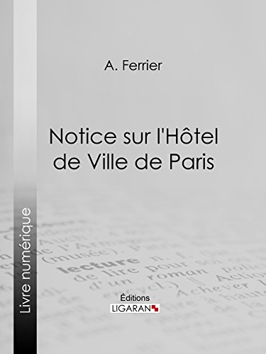 Notice sur l'Hôtel de Ville de Paris gratuit