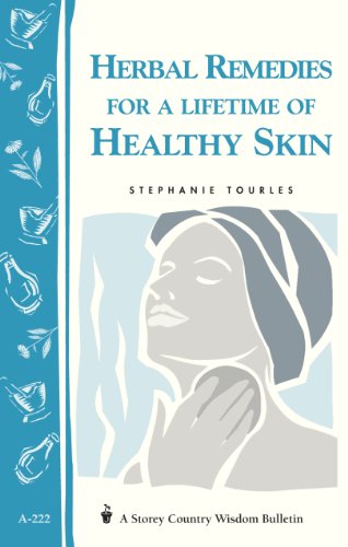 Herbal Remedies for a Lifetime of Healthy Skin: Storey Country Wisdom Bulletin A-222 (Storey Country Wisdom Bulletin, A-222) (English Edition) livre