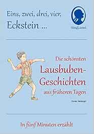 1 2 3 4 Eckstein Die Schonsten Lausbuben Geschichten Aus Fruheren Tagen Fur Menschen Mit Demenz In Funf Minuten Erzahlt Singliesel Vorlese Geschichten Amazon De Gunter Neidinger Bucher