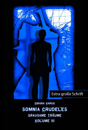 Preisvergleich Produktbild Somnia Crudeles Volume 3: Grausame Träume. Großschrift